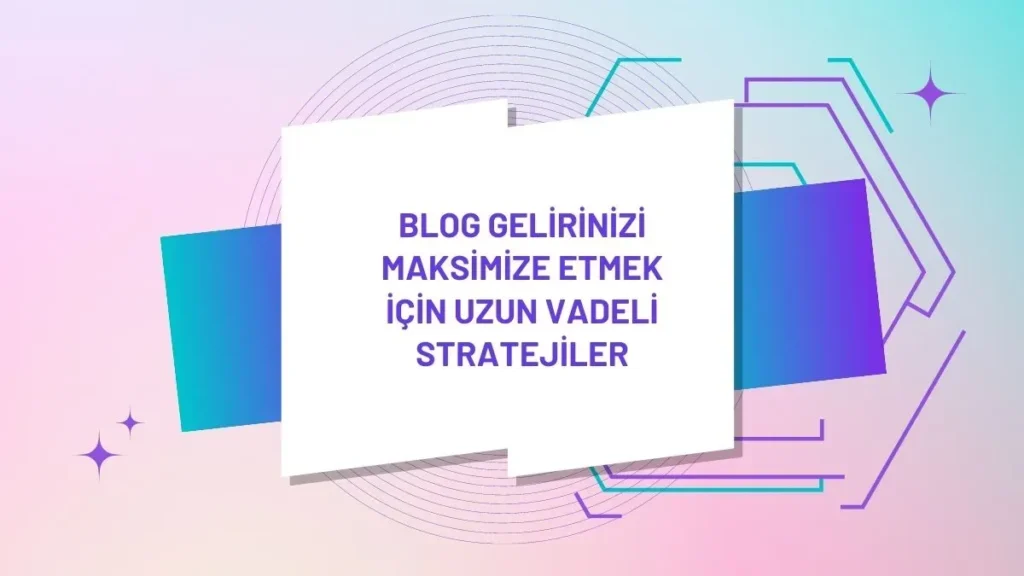 Blogunuzun Etkisini Maksimize Etmek için Temel Araçlar
